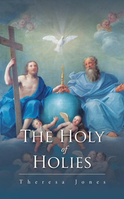The Holy of Holies - Theresa Jones