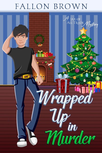 Wrapped Up in Murder (Jax of All Trade, #4) - Fallon Brown