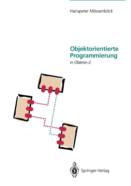 Objektorientierte Programmierung in Oberon-2 - Hanspeter Mössenböck