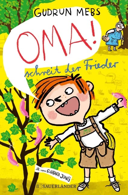 »Oma!«, schreit der Frieder - Gudrun Mebs