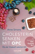 Cover-Bild zum Titel 'Cholesterin senken mit OPC' von 'Anne Simons'