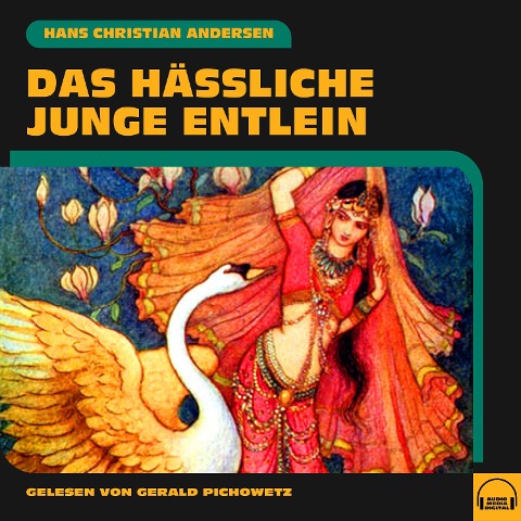 Das hässliche junge Entlein - Hans Christian Andersen