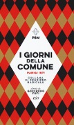 I giorni della Comune. Parigi 1871 - 