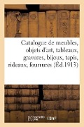 Cover-Bild zum Titel 'Catalogue de Meubles, Objets d'Art, Tableaux, Gravures, Bijoux, Tapis, Rideaux, Fourrures' von 'Brandicourt'