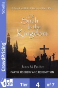 Cover-Bild zum Titel 'Of Such Is The Kingdom, PART II: Robbery And Redemption' von 'James M. Becher'