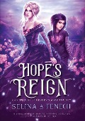 Cover-Bild zum Titel 'Hope's Reign' von 'Selina A Fenech'