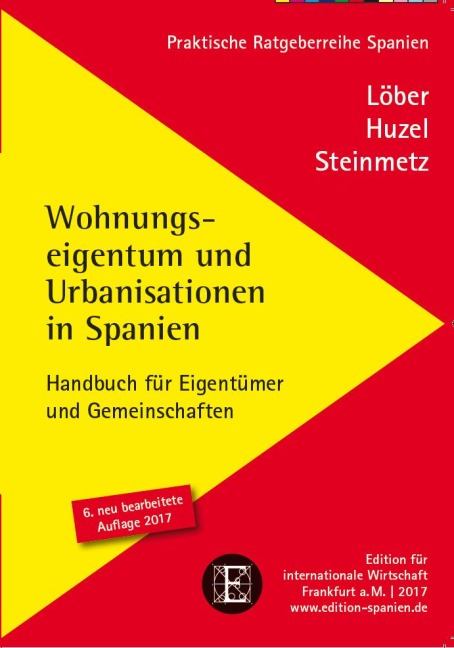 Wohnungseigentum und Urbanisationen in Spanien - Burckhardt Löber, Erhard Huzel, Alexander Steinmetz