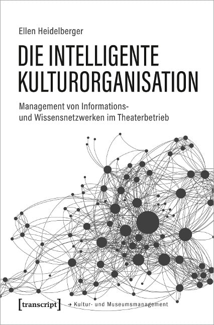 Die intelligente Kulturorganisation - Ellen Heidelberger