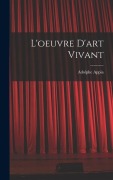 Cover-Bild zum Titel 'L'oeuvre D'art Vivant' von 'Adolphe Appia'