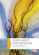 Cover-Bild zum Titel 'Keine Angst vor Gefühlen' von 'Johanna Adam, Ursula Hauer'