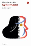 Cover-Bild zum Titel 'Schumann. L'ultimo capitolo' von 'Piero De Martini'