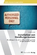 Cover-Bild zum Titel 'Installation von Handlungsräumen' von 'Katarina Eckold'