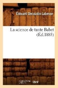 Cover-Bild zum Titel 'La Science de Tante Babet (Éd.1885)' von 'Édouard Decaudin-Labesse'