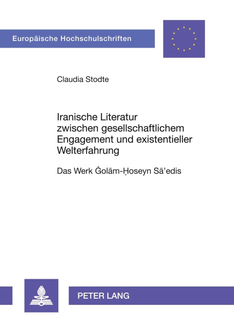 Iranische Literatur zwischen gesellschaftlichem Engagement und existentieller Welterfahrung - Claudia Stodte