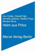 Helm aus Phlox - Ann Cotten, Steffen Popp, Monika Rinck