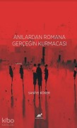Cover-Bild zum Titel 'Anilardan Romana Gercegin Kurmacasi' von 'Saniye Köker'