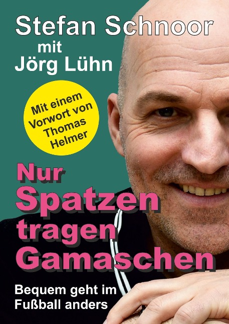 Nur Spatzen tragen Gamaschen - Stefan Schnoor, Jörg Lühn