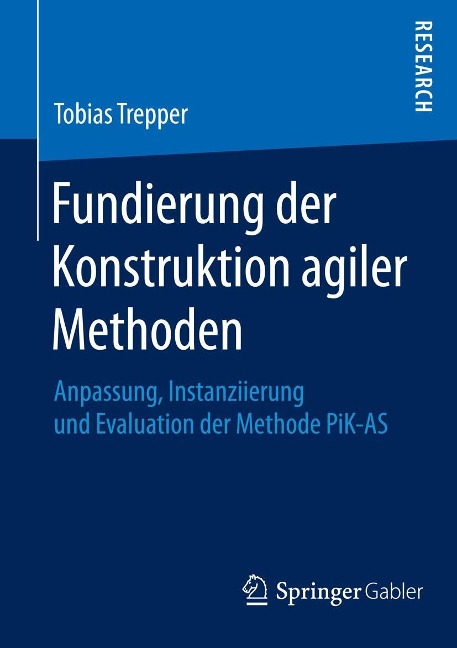 Fundierung der Konstruktion agiler Methoden - Tobias Trepper