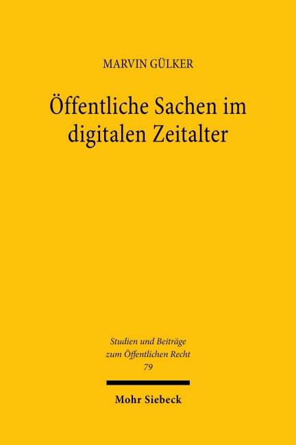 Öffentliche Sachen im digitalen Zeitalter - Marvin Gülker
