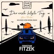 Cover-Bild zum Titel 'Der erste letzte Tag' von 'Sebastian Fitzek'