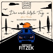Cover-Bild zum Titel 'Der erste letzte Tag' von 'Sebastian Fitzek'