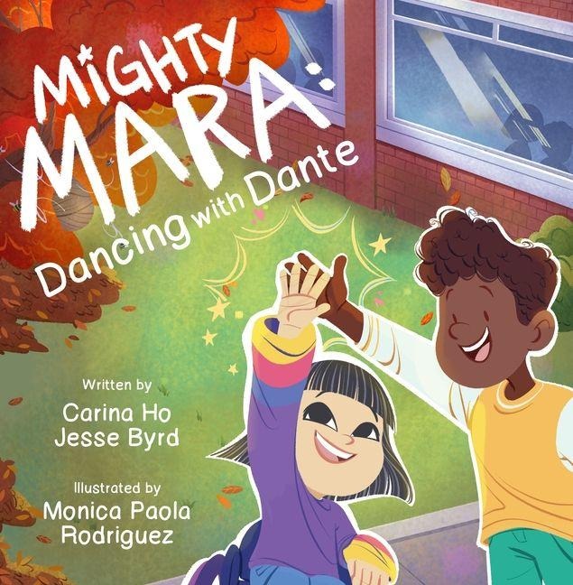 Mighty Mara 2: Dancing with Dante - Carina Ho, Jesse Byrd
