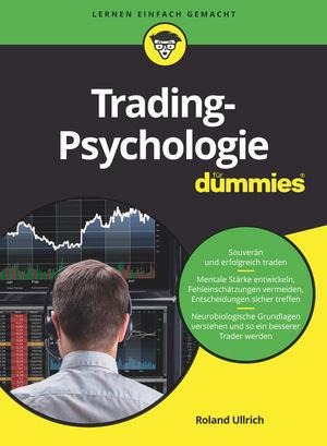 Trading-Psychologie für Dummies - Roland Ullrich