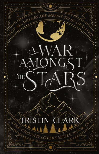 A WAR AMONGST THE STARS - Tristin Clark