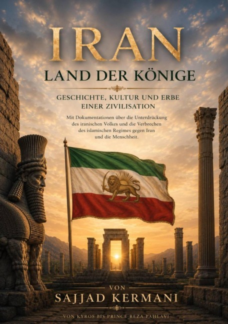Iran Land der Könige - Sajjad Kermani