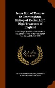 Cover-Bild zum Titel 'Issue Roll of Thomas de Brantingham, Bishop of Exeter, Lord High Treasurer of England: Containing Payments Made out of His Majesty's Revenue in the 44' von 'Great Britain Exchequer, Frederick Devon, England Sovereign'