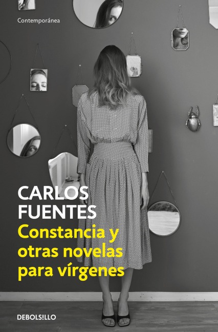 Constancia Y Otras Novelas Para Vírgenes - Carlos Fuentes