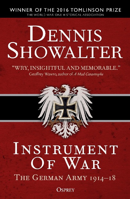 Instrument of War - Dennis Showalter
