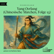 Cover-Bild zum Titel 'Yang Oerlang (Chinesische Märchen, Folge 13)' von 'Richard Wilhelm'