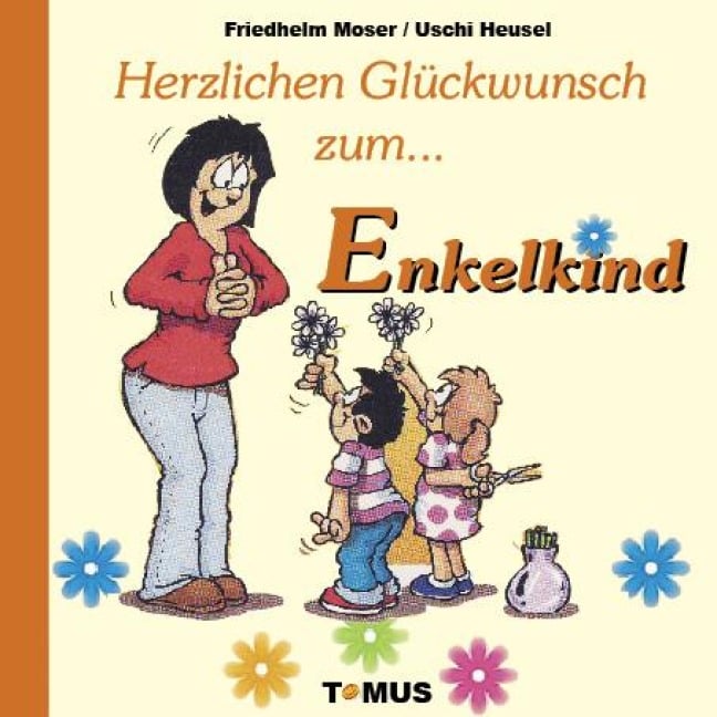 Herzlichen Glückwunsch zum Enkelkind! - Günter Andre, Uschi Heusel