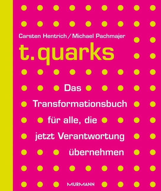 t.quarks - Carsten Hentrich, Michael Pachmajer
