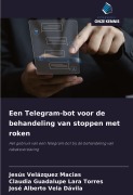 Cover-Bild zum Titel 'Een Telegram-bot voor de behandeling van stoppen met roken' von 'Jesús Velázquez Macias, Claudia Guadalupe Lara Torres, José Alberto Vela Dávila'