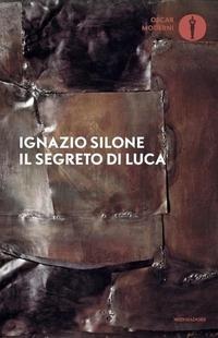 Il segreto di Luca - Ignazio Silone