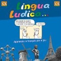 Lingua Ludica. Apprendre le francais par le jeu - 