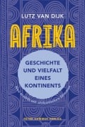 Cover-Bild zum Titel 'Afrika - Geschichte und Vielfalt eines Kontinents' von 'Lutz van Dijk'