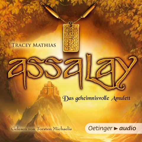 Assalay - Das geheimnisvolle Amulett - Tracey Mathias