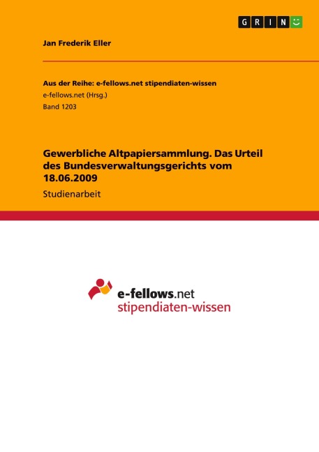 Gewerbliche Altpapiersammlung. Das Urteil des Bundesverwaltungsgerichts vom 18.06.2009 - Jan Frederik Eller