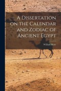 Cover-Bild zum Titel 'A Dissertation on the Calendar and Zodiac of Ancient Egypt' von 'William Mure'
