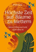 Cover-Bild zum Titel 'Höchste Zeit auf Bäume zu klettern' von 'Bettina Schaal'