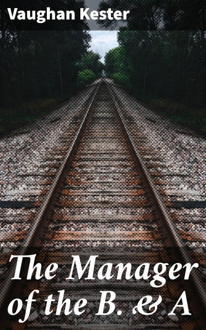 The Manager of the B. & A - Vaughan Kester