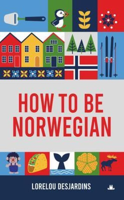 How to be Norwegian - Desjardins