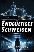 Endgültiges Schweigen - Rita Janaczek