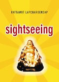 Cover-Bild zum Titel 'Sightseeing' von 'Rattawut Lapcharoensap'