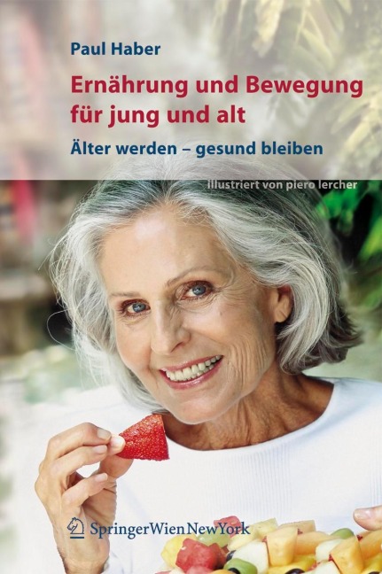 Ernährung und Bewegung für jung und alt - Paul Haber