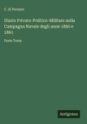 Cover-Bild zum Titel 'Diario Privato-Politico-Militare nella Campagna Navale degli anne 1860 e 1861' von 'C. Di Persano'