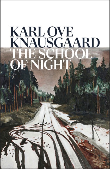The School of Night - Karl Ove Knausgaard